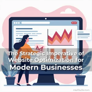 Artistic representation for The Strategic Imperative of Website Optimization for Modern Businesses