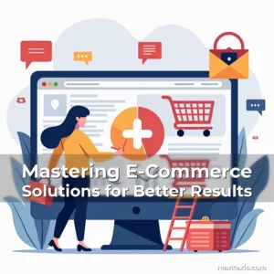 Artistic representation for Mastering E-Commerce Solutions for Better Results